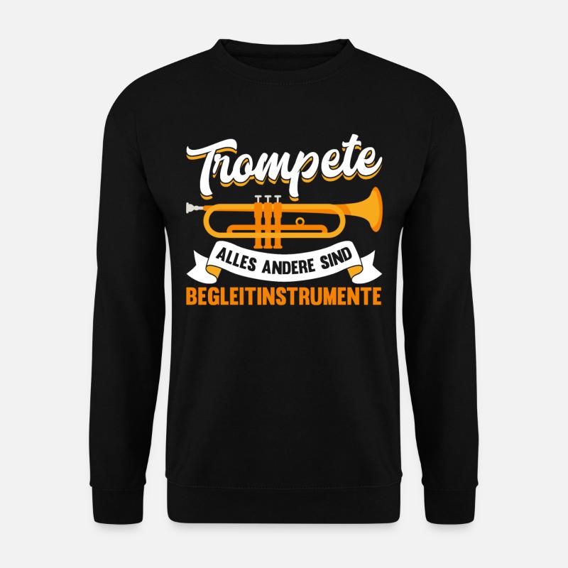 Lustig Trompete Blasinstrument Spruch Geschenk - Unisex Pullover - Schwarz