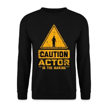 CAUTION Actor In The Making - Unisex Pullover - Schwarz - Vorne - Alina (178cm) & Michal (187cm)