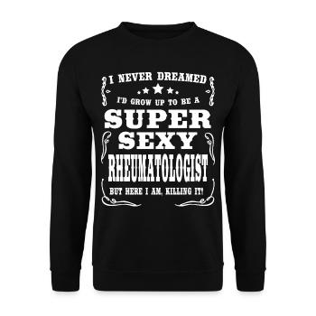 Super Sexy Rheumatologist - Unisex Pullover - Schwarz - Vorne - Alina (178cm) & Michal (187cm)