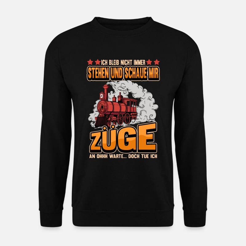 Lustig Zug Züge Bahn Lok Spruch Dampflok Geschenk - Unisex Pullover - Schwarz