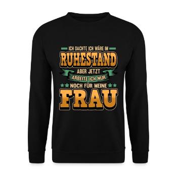 Rente Ruhestand Pension Spruch Lustig Geschenk - Unisex Pullover - Schwarz - Vorne - Alina (178cm) & Michal (187cm)