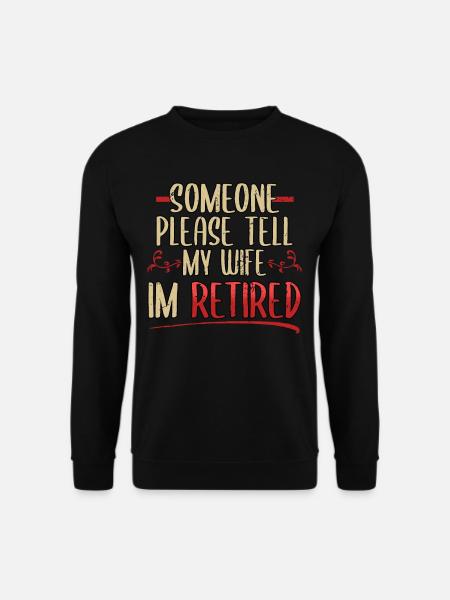 Pension Retiree Funny Retirement Gift - Unisex Sweatshirt - black