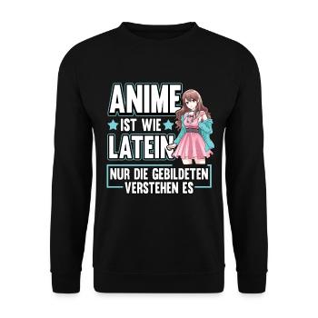 Anime ist wie Latein Otaku Manga - Unisex Pullover - Schwarz - Vorne - Alina (178cm) & Michal (187cm)