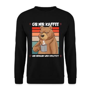 Gib Mir Kaffee Lustig Spruch Arbeit Kaffee Bär - Unisex Pullover - Schwarz - Vorne - Alina (178cm) & Michal (187cm)