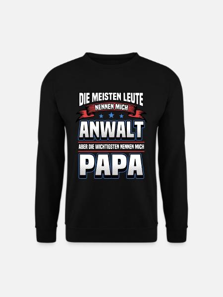 Anwalt Papa Vatertag Lustig Spruch Geschenk - Unisex Pullover - Schwarz