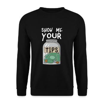 Show me your tips design for a waitress - Unisex Sweatshirt - black - Front - Alina (178cm) & Michal (187cm)