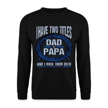Vatertag Sohn Tochter Männertag Spruch Lustig - Unisex Pullover - Schwarz - Vorne - Alina (178cm) & Michal (187cm)