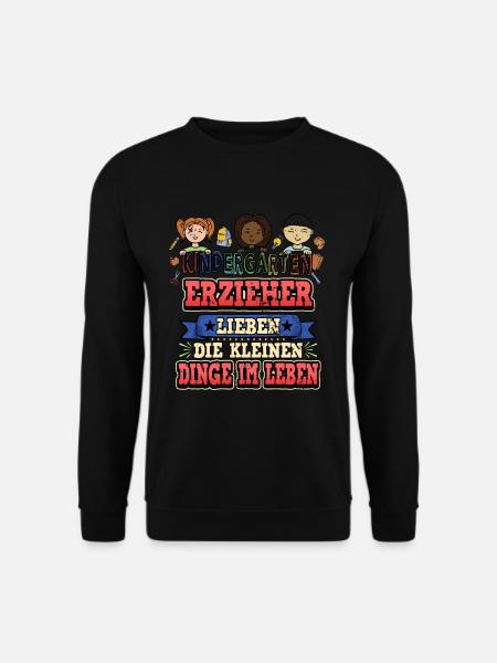Erzieher Spruch Lustig Süß Kindergarten Geschenk - Unisex Pullover - Schwarz