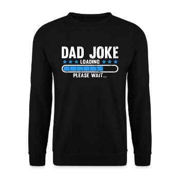 Vatertag Sohn Tochter Männertag Spruch Lustig - Unisex Pullover - Schwarz - Vorne - Alina (178cm) & Michal (187cm)