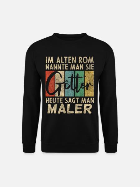 Lustige Maler Sprüche Humor - Unisex Pullover - Schwarz