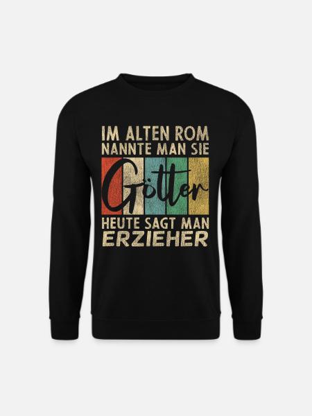Lustige Erzieher Sprüche - Unisex Pullover - Schwarz