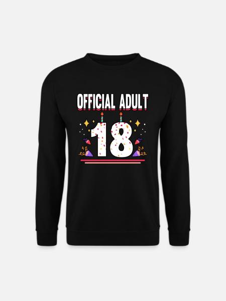 Funny Official Adult 18 Birthday Birth Month Party - Unisex Pullover - Schwarz