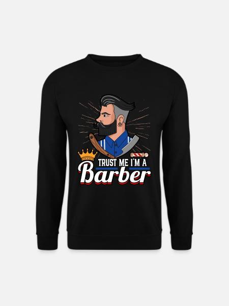 Hairdresser Trust Me I'm A Barber Barbershop - Unisex Sweatshirt - black