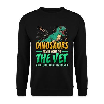 Funny Dinosaurs Never Went To The Vet Veterinarian - Unisex Pullover - Schwarz - Vorne - Alina (178cm) & Michal (187cm)