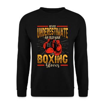 Never Underestimate An Old Man With Boxing Gloves - Unisex Pullover - Schwarz - Vorne - Alina (178cm) & Michal (187cm)
