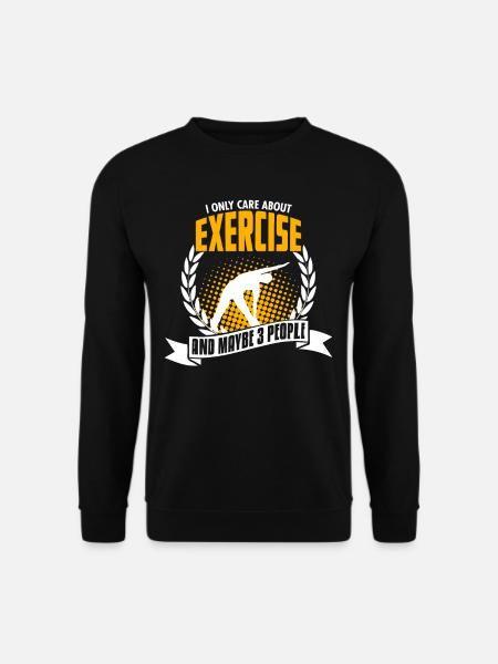 Funny Exercise Shirt Bday Gift - Unisex Sweatshirt - black