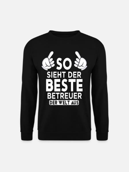 Betreuer Spruch - Unisex Pullover - Schwarz