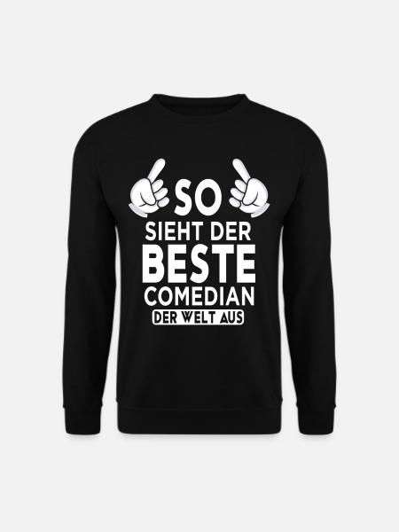 Comedian Spruch - Unisex Pullover - Schwarz