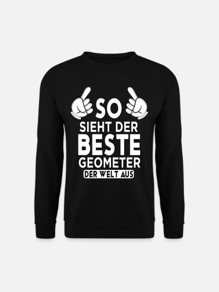 Geometer Spruch - Unisex Pullover - Schwarz