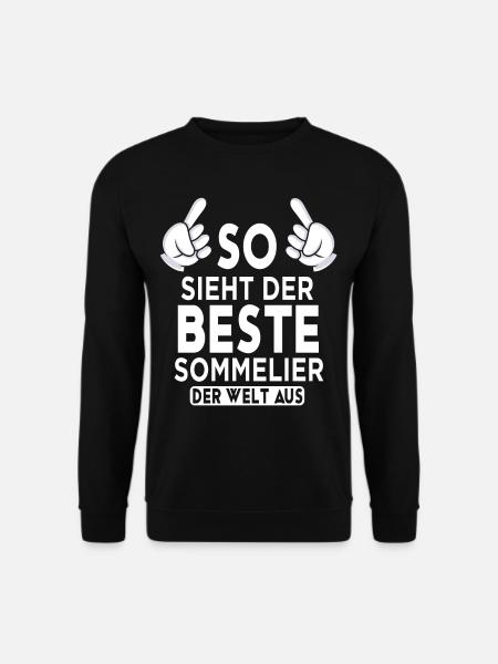 Sommelier Spruch - Unisex Pullover - Schwarz