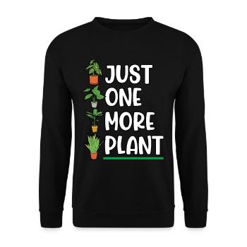 Gardener Just One More Plant Planting Plant - Unisex Pullover - Schwarz - Vorne - Alina (178cm) & Michal (187cm)
