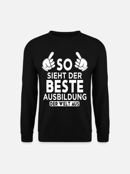 Ausbildung Spruch - Unisex Pullover - Schwarz