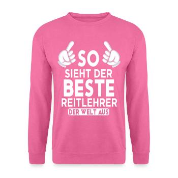 Reitlehrer Spruch - Unisex Pullover - Pink - Vorne