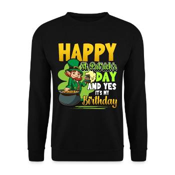 Happy St. Patricks Day And Yes It's My Birthday - Unisex Pullover - Schwarz - Vorne - Alina (178cm) & Michal (187cm)