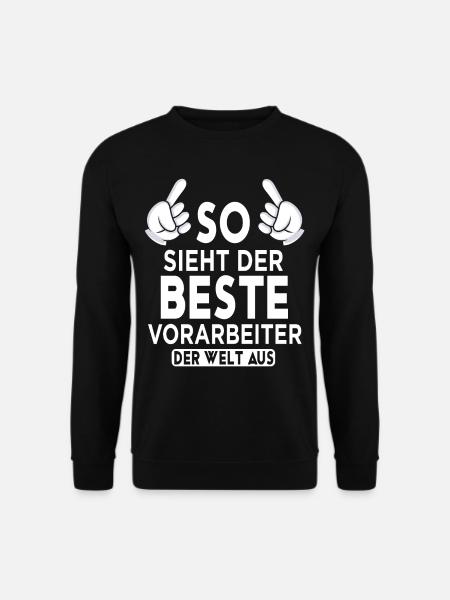 Vorarbeiter Spruch - Unisex Pullover - Schwarz