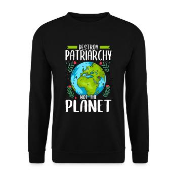 Destroy Patriarchy Not The Planet Earth Day - Unisex Sweatshirt - black - Front - Alina (178cm) & Michal (187cm)