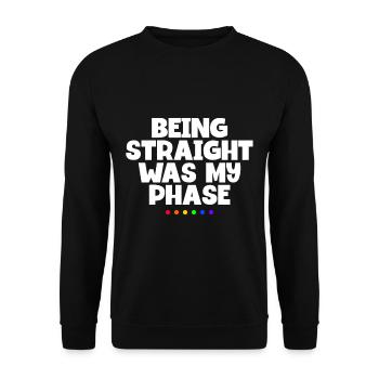 Being Straight Was My Phase Funny LGBT Pride Month - Unisex Pullover - Schwarz - Vorne - Alina (178cm) & Michal (187cm)