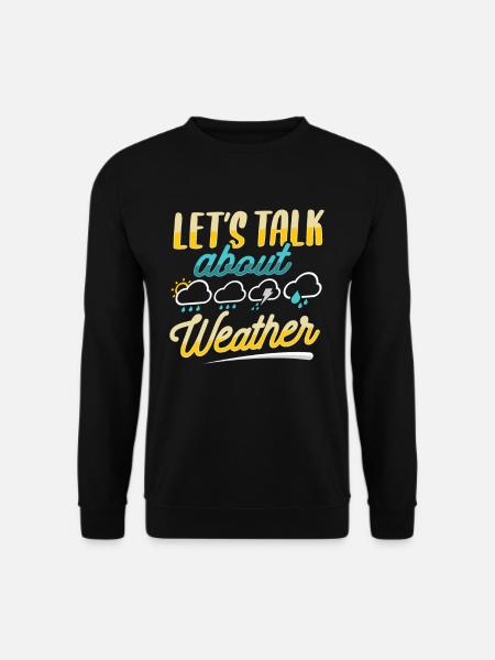 Météorologue Météo - Sweat-shirt Unisexe - noir