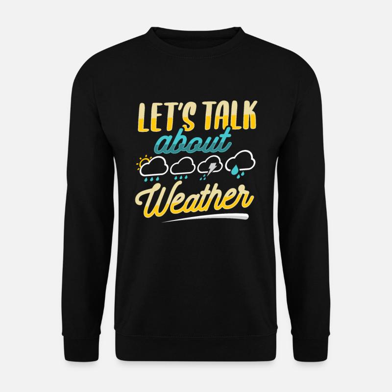 Meteorologe Wetter - Unisex Pullover - Schwarz