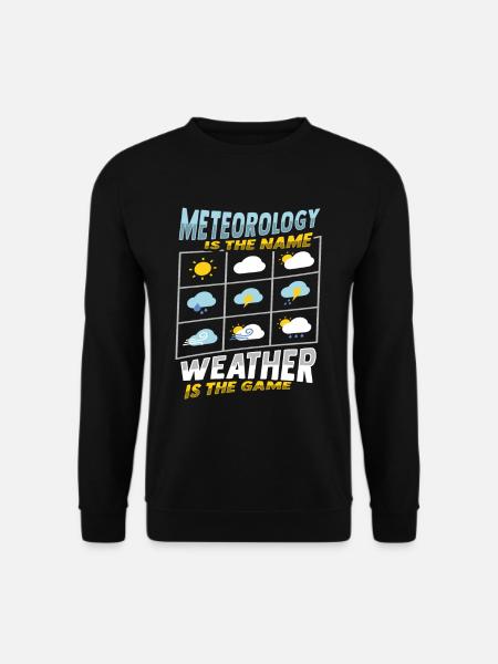 Météorologue Prévisions météorologiques - Sweat-shirt Unisexe - noir