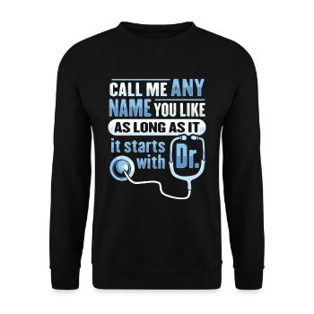 PHD Degree Medical Doctor PHD Mother - Unisex Sweatshirt - black - Front - Alina (178cm) & Michal (187cm)