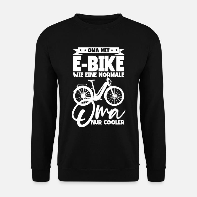 Oma mit E-Bike wie eine normale Oma Pedelec E-Bike - Unisex Pullover - Schwarz