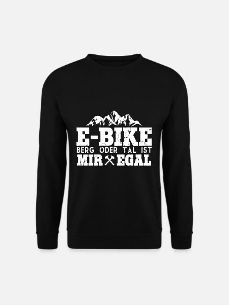 E-Bike Berg oder Tal ist mir egal Pedelec E-Bike - Unisex Pullover - Schwarz