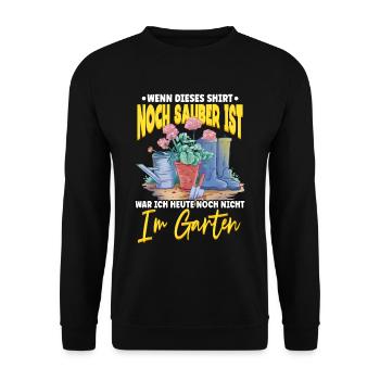 Wenn dieses Shirt noch sauber ist Garten Gärtner - Unisex Pullover - Schwarz - Vorne - Alina (178cm) & Michal (187cm)