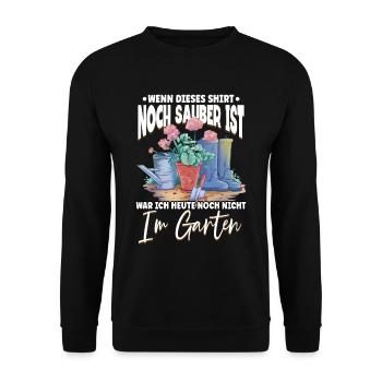 Wenn dieses Shirt noch sauber ist Garten Gärtner - Unisex Pullover - Schwarz - Vorne - Alina (178cm) & Michal (187cm)