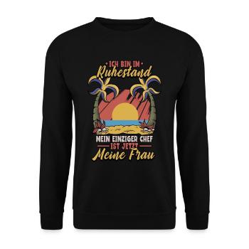 Ich bin im Ruhestand mein einziger Chef ist jetzt - Unisex Pullover - Schwarz - Vorne - Alina (178cm) & Michal (187cm)