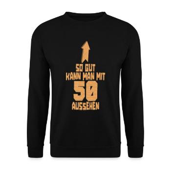 50. Geburtstag So gut kann man mit 50 aussehen - Unisex Pullover - Schwarz - Vorne - Alina (178cm) & Michal (187cm)