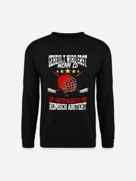 Geheult wird erst wenn es stark blutet Eishockey - Unisex Pullover - Schwarz