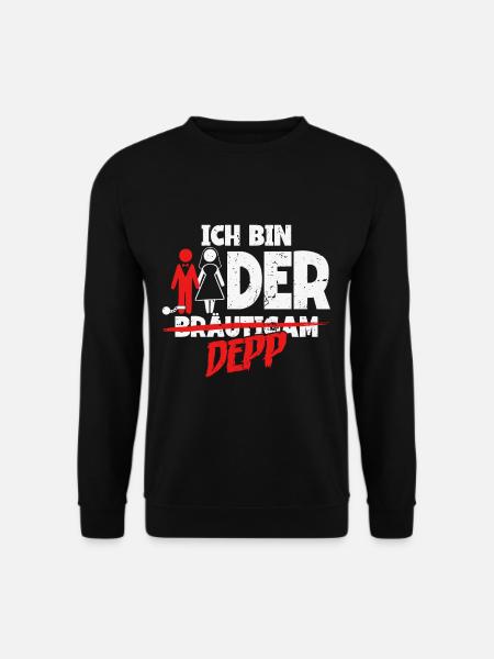 Ich bin der Depp Bräutigam - Unisex Pullover - Schwarz