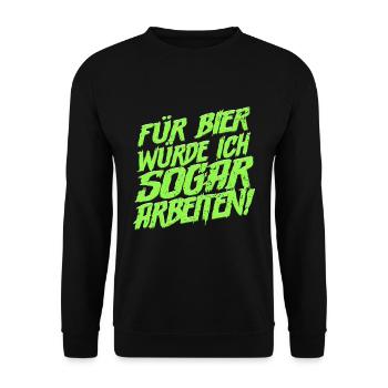 Für Bier würde ich sogar arbeiten Bier Spruch - Unisex Pullover - Schwarz - Vorne - Alina (178cm) & Michal (187cm)
