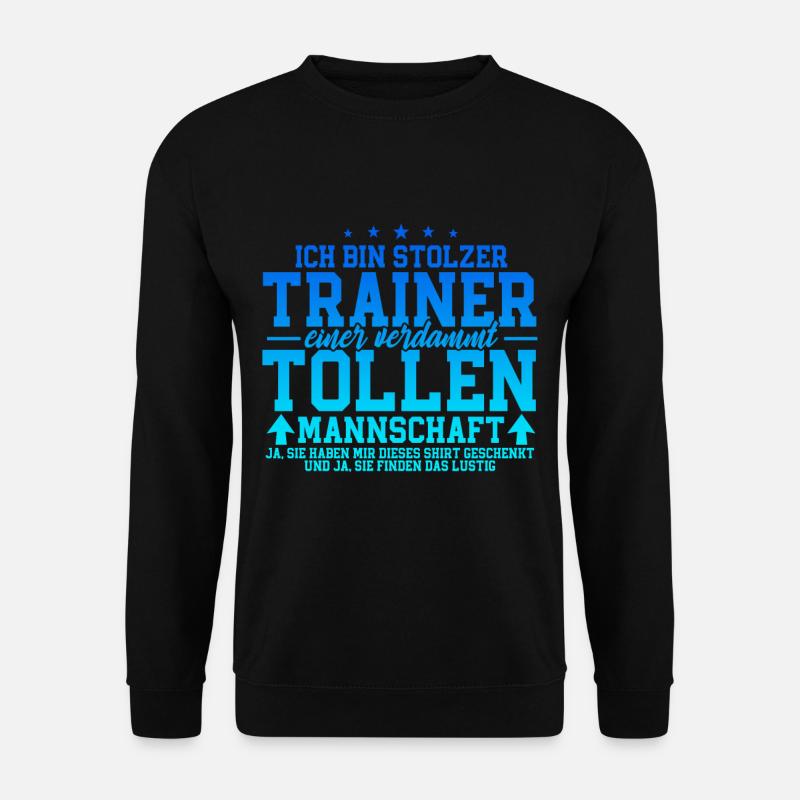 ich bin stolzer Trainer Fußball Fußballtrainer - Unisex Pullover - Schwarz