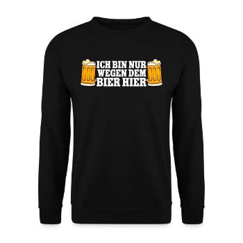 Ich bin nur wegen dem Bier hier Bier - Unisex Pullover - Schwarz - Vorne - Alina (178cm) & Michal (187cm)