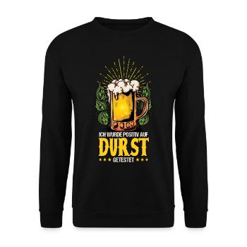 Ich wurde positiv auf Durst getestet Bier - Unisex Pullover - Schwarz - Vorne - Alina (178cm) & Michal (187cm)