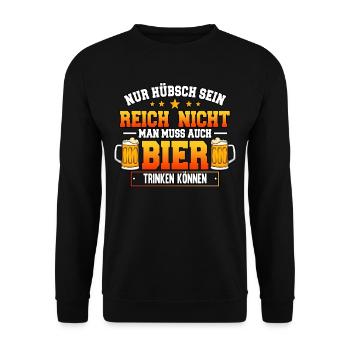Nur hübsch sein reicht nicht man muss auch Bier - Unisex Pullover - Schwarz - Vorne - Alina (178cm) & Michal (187cm)