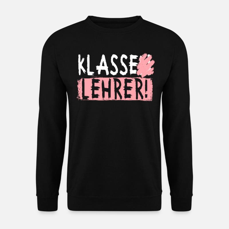 Lehrer Lehrerin Klassenlehrer Klasse Lehrer - Unisex Pullover - Schwarz