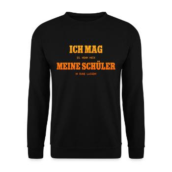 Lehrer Lehrerin Klassenlehrer Ich mag meine - Unisex Pullover - Schwarz - Vorne - Alina (178cm) & Michal (187cm)